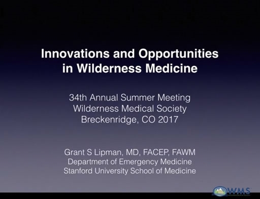 Innovations & Opportunities in Wilderness Medicine - Lipman